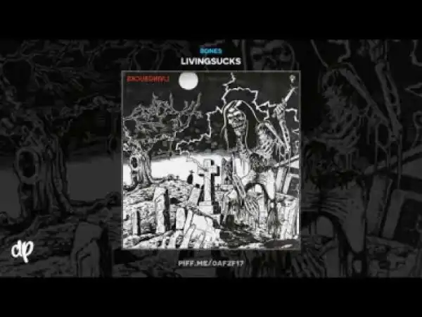 LivingSucks BY Bones